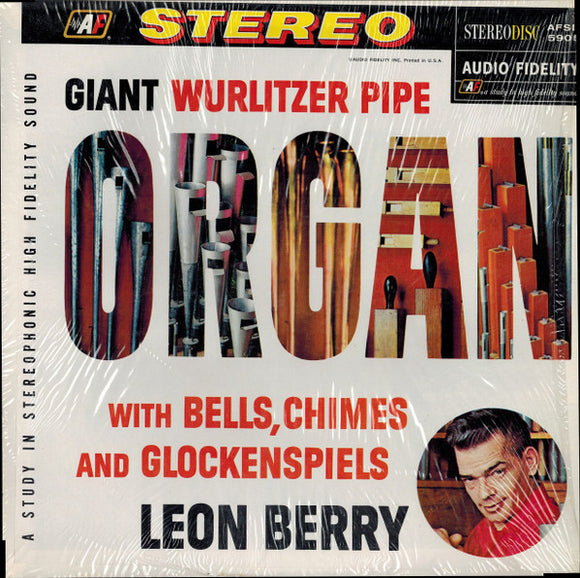 Leon Berry - Giant Wurlitzer Pipe Organ With Bells, Chimes And Glockenspiels
