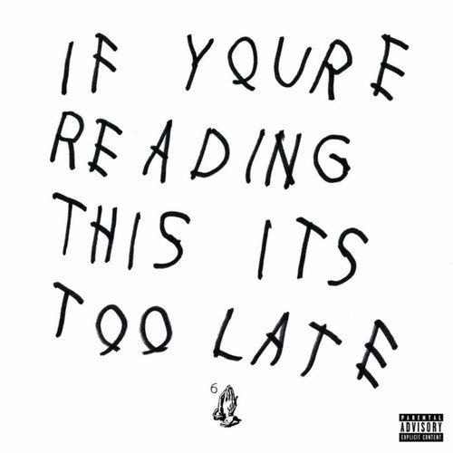 Drake - If You're Reading This - It's Too Late