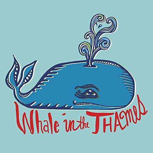 Whale in the Thames - Whale in the Thames