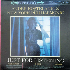 André Kostelanetz - Andre Kostelanetz Conducting New York Philharmonic "Just For Listening"