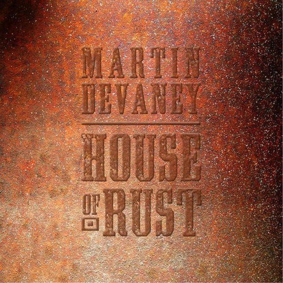 Devaney, Martin - House of Rust