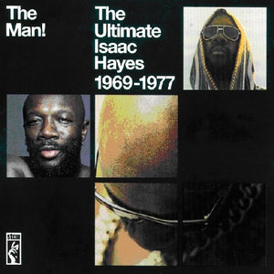 Isaac Hayes - The Man! The Ultimate Isaac Hayes 1969-1977