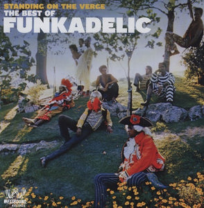 Funkadelic - Standing on the Verge: The Best of Funkadelic