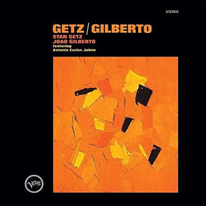 Stan Getz and Joao Gilberto - Getz/Gilberto