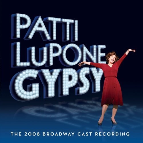 Patti Lupone - Gypsy (The 2008 Broadway Cast Album)