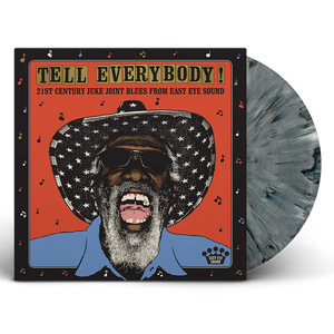 Various Artists - Tell Everybody! (21st Century Juke Joint Blues From Easy Eye Sound)