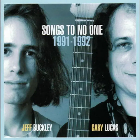 Jeff Buckley and Gary Lucas - Songs To No One 1991-1992