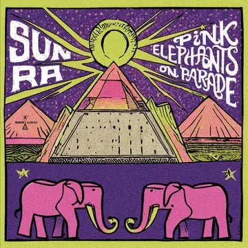 Sun Ra - Pink Elephants on Parade