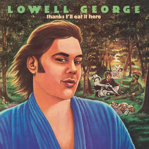 Lowell George - Thanks I'll Eat It Here