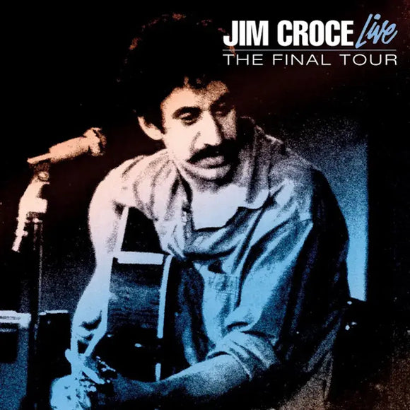 Jim Croce - Live: The Final Tour