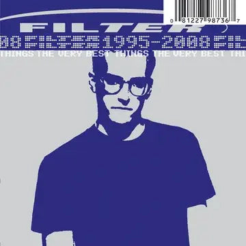 Filter - The Very Best Things: 1995-2008