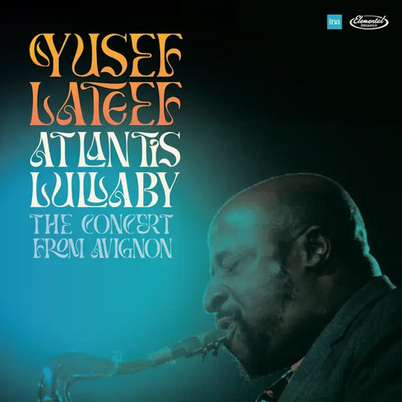 Yusef Lateef - Atlantis Lullaby - The Concert from Avignon