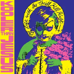 My Life With The Thrill Kill Kult - Kooler Than Jesus