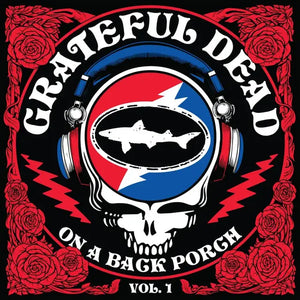 Grateful Dead - On A Porch - Vol 1