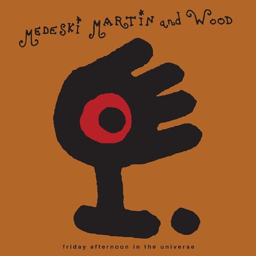 Medeski Martin and Wood - Friday Afternoon in the Universe