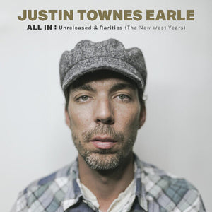 Justin Townes Earl - All In: Unreleased & Rarities (The New West Years) [Deluxe Edition]