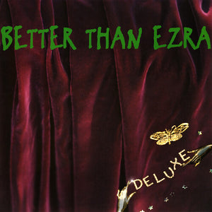 Better Than Ezra - Better Than Ezra [Deluxe Emerald]