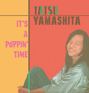 Tatsuro Yamashita - It's A Poppin' Time