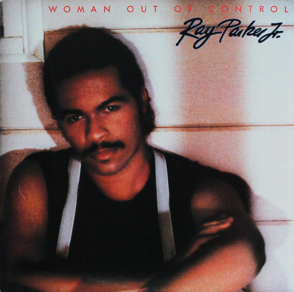 Ray Parker Jr. - Woman Out Of Control