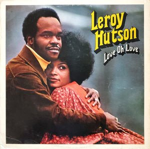 Leroy Hutson - Love Oh Love