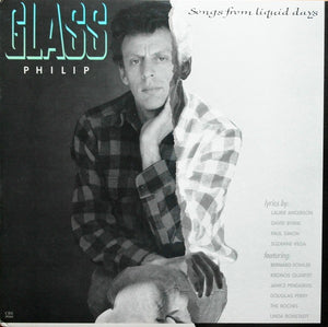 Philip Glass - Songs From Liquid Days