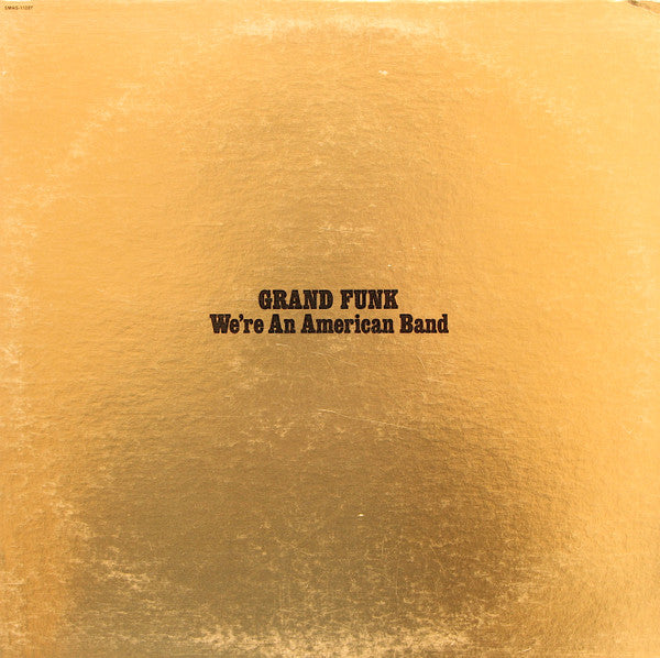 Grand Funk Railroad - We're An American Band – SolSta Records
