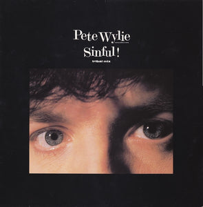 Pete Wylie - Sinful! (Tribal Mix)