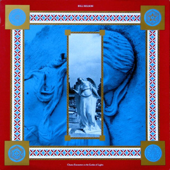 Bill Nelson - Chance Encounters In The Garden Of Lights
