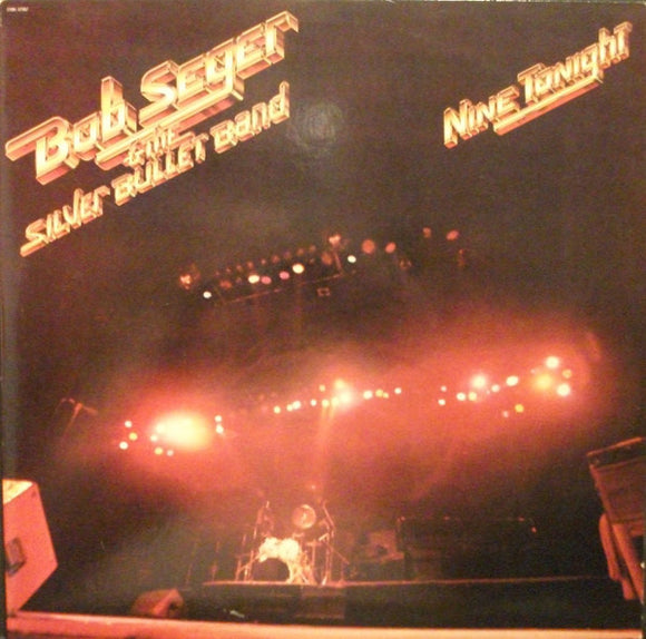 Bob Seger And The Silver Bullet Band - Nine Tonight (Live))
