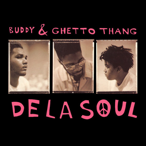 De La Soul - Buddy & Ghetto Thang