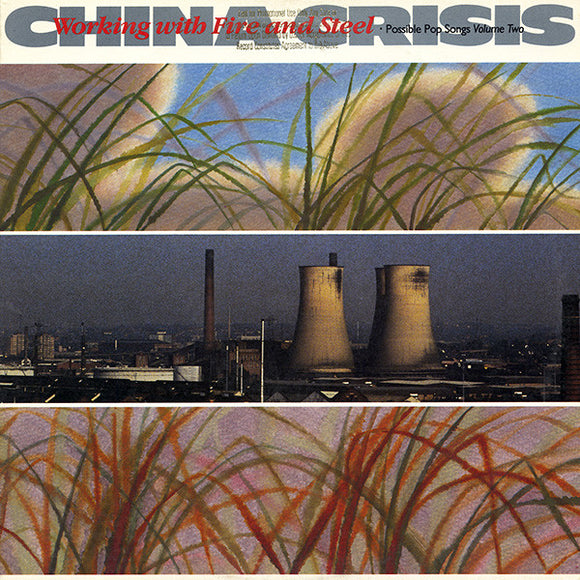 China Crisis - Working With Fire And Steel (Possible Pop Songs Volume Two)