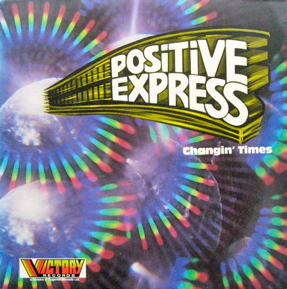 Positive Express - Changin' Times