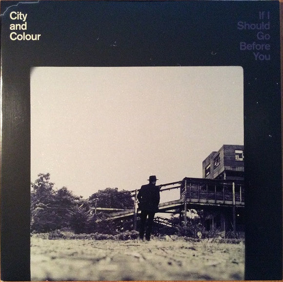 City And Colour - If I Should Go Before You