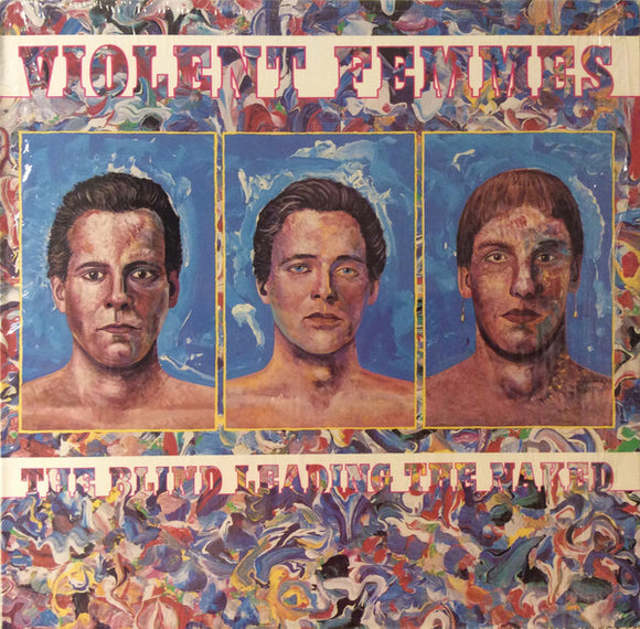 Violent Femmes - The Blind Leading The Naked