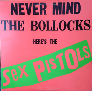Sex Pistols - Never Mind The Bollocks Here's The Sex Pistols