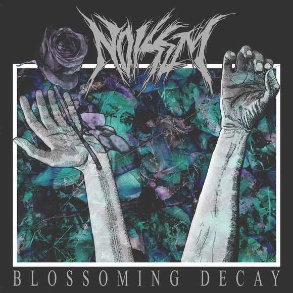 Noisem - Blossoming Decay