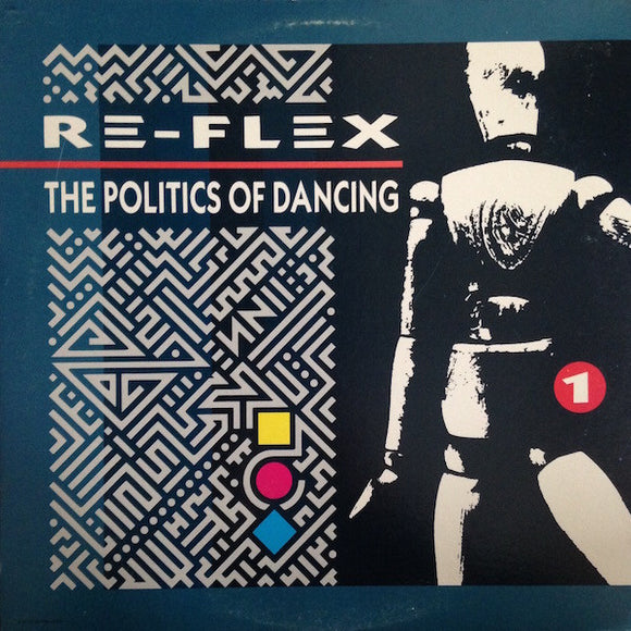 Re-Flex - The Politics Of Dancing