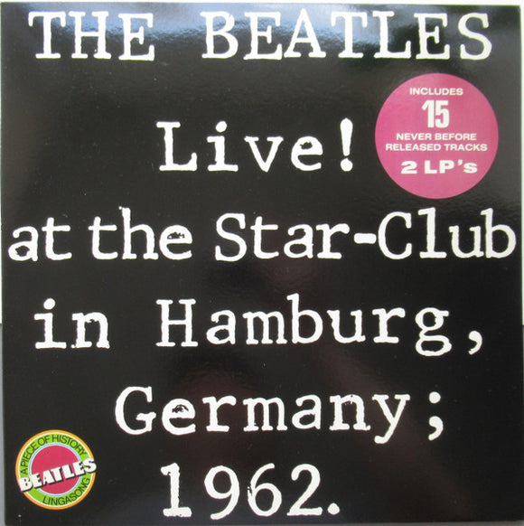 The Beatles - Live! At The Star-Club In Hamburg, Germany; 1962.