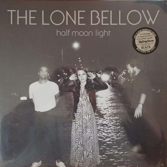 The Lone Bellow - Half Moon Light