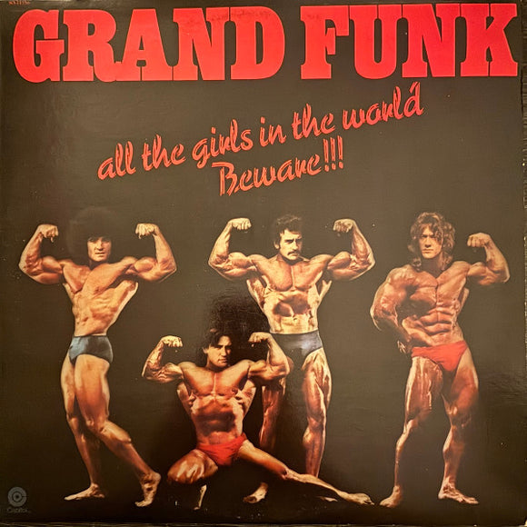 Grand Funk Railroad - All The Girls In The World Beware !!!