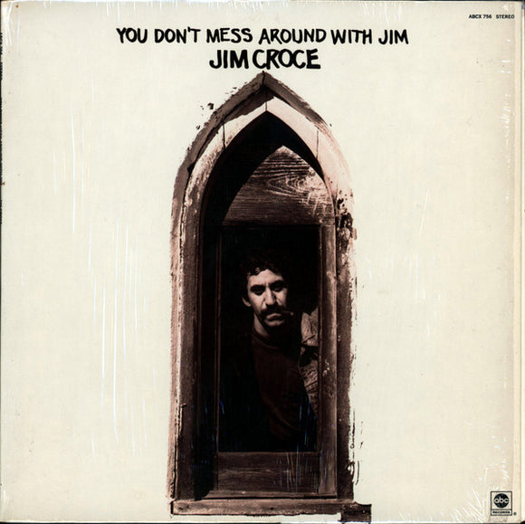 Jim Croce - You Don't Mess Around With Jim