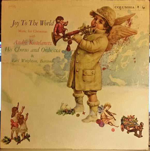 André Kostelanetz And His Chorus - Joy To The World:  Music For Christmas