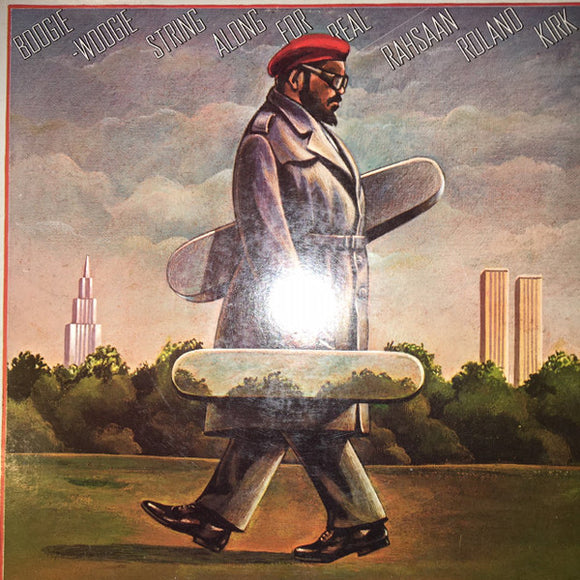 Roland Kirk - Boogie-Woogie String Along For Real