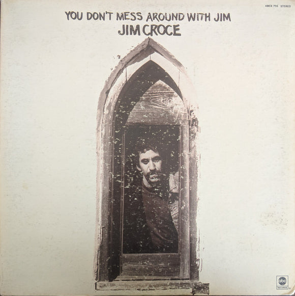 Jim Croce - You Don't Mess Around With Jim