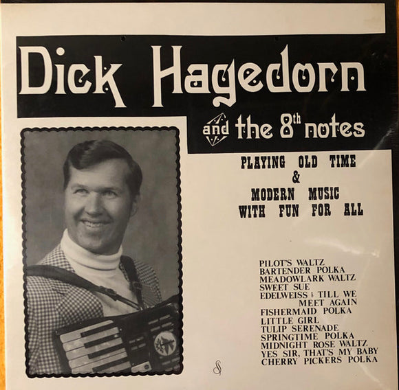 Dick Hagedorn And The 8th Notes - Playing Old Time & Modern Music With Fun For All