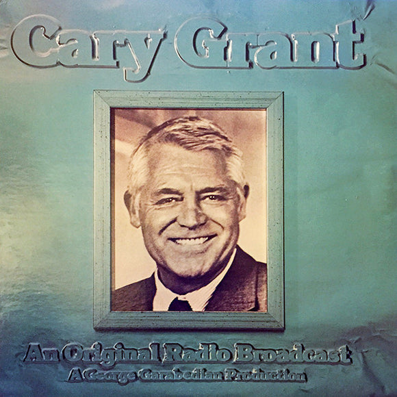 Cary Grant - An Original Radio Broadcast