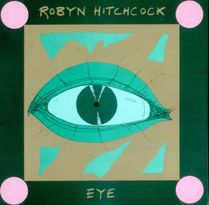 Robyn Hitchcock - Eye