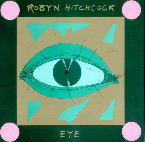 Robyn Hitchcock - Eye