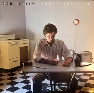 Don Henley - I Can't Stand Still