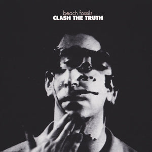 Beach Fossils - Clash The Truth